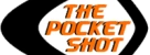 THE POCKET SHOT